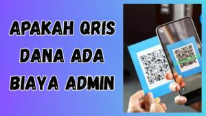 Apakah Qris Dana Ada Biaya Admin - umkotabumi.ac.id